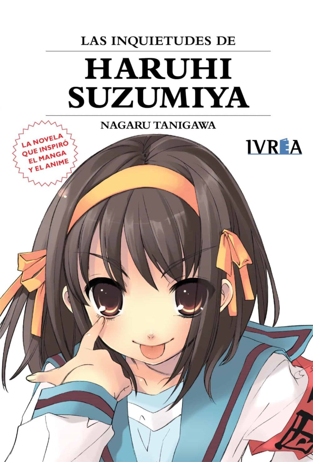 Portada de "Las inquietudes de Haruhi Suzumiya", sexto volumen de la famosísima saga de novelas ligeras que inspiró el anime y que publicó en español la editorial Ivrea.